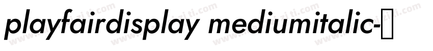 playfairdisplay mediumitalic字体转换